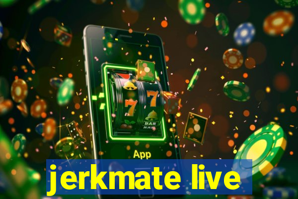 jerkmate live